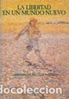 B&uuml;cher: LA LIBERTAD EN UN MUNDO NUEVO CONFERENCIAS DEL CLUB SIGLO XXI 1989-1990 - VV.AA