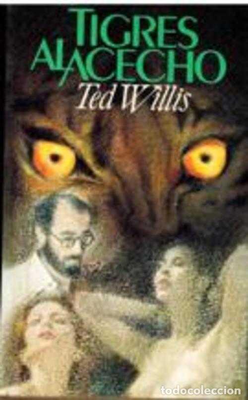 Libros: TIGRES AL ACECHO - TED WILLIS - Foto 1