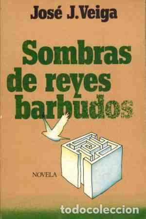 Libros: SOMBRAS DE REYES BARBUDOS - JOSE J. VEIGA - Foto 1