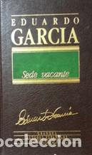 Libros: SEDE VACANTE - EDUARDO GARCIA - Foto 1