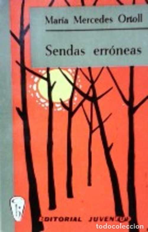 Libros: SENDAS ERRONEAS - MARIA MERCEDES ORTOLL - Foto 1