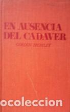 Libros: EN AUSENCIA DEL CADAVER - GORDON BROMLEY - Foto 1