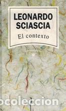 Libros: EL CONTEXTO - LEONARDO SCIASCIA - Foto 1