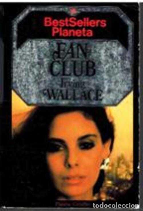 Libros: FAN CLUB - IRVING WALLACE - Foto 1