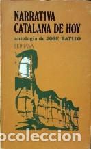 Libros: NARRATIVA CATALANA DE HOY - JOSE BATLLO - Foto 1