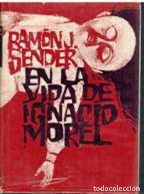 Libros: EN LA VIDA DE IGNACIO MOREL - RAMON SENDER - Foto 1
