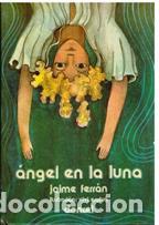 Libros: ANGEL EN LA LUNA - JAIME FERRAN - Foto 1