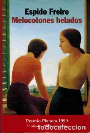 Libros: MELOCOTONES HELADOS - ESPIDO FREIRE - Foto 1