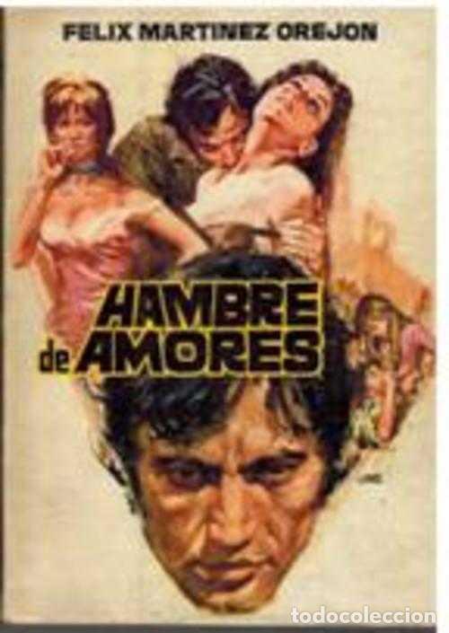 Libros: HAMBRE DE AMORES - FELIX MARTINEZ OREJON - Foto 1
