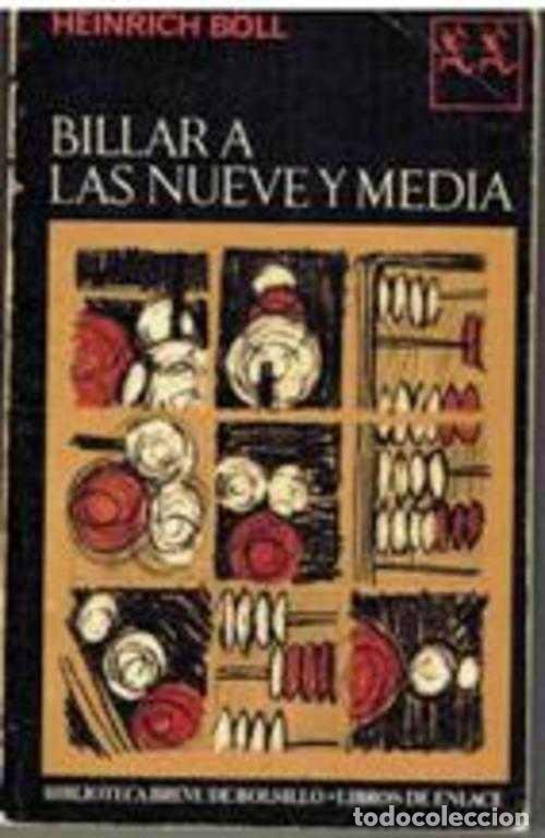 Libros: BILLAR A LAS NUEVE Y MEDIA - HEINRICH BOLL - Foto 1