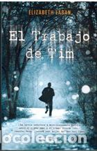 Libros: EL TRABAJO DE TIM - ELIZABETH LABAN - Foto 1