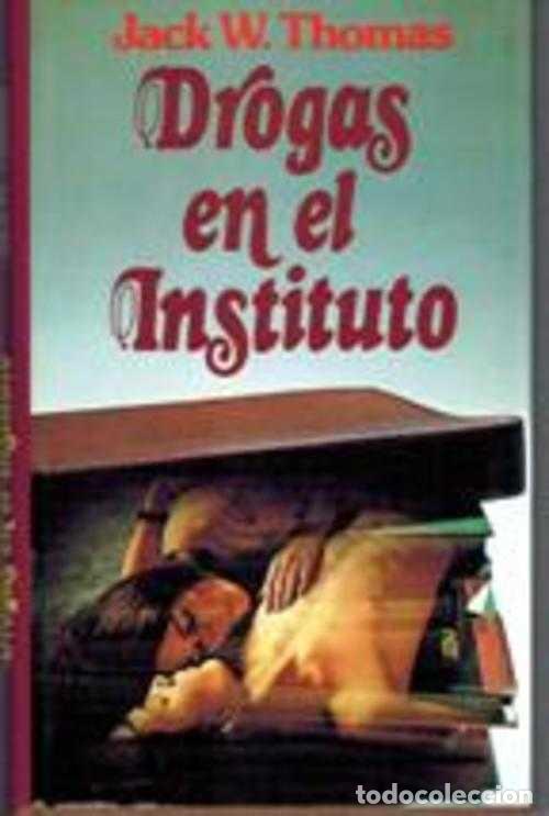 Libros: DROGAS EN EL INSTITUTO - JACK W THOMAS - Foto 1