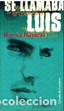 Libros: SE LLAMABA LUIS - MARINA MAYORAL - Foto 1
