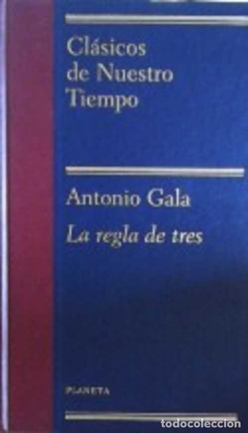 Libros: LA REGLA DE TRES - ANTONIO GALA - Foto 1