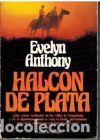 Libros: HALCON DE PLATA - EVELYN ANTHONY - Foto 1