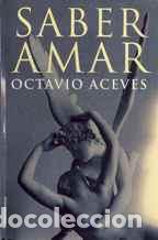 Libros: SABER AMAR - OCTAVIO ACEVES - Foto 1