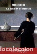 Libros: LA CANCION DE DOROTEA - ROSA REGAS - Foto 1