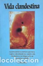 Libros: VIDA CLANDESTINA - A. DELGADO - Foto 1