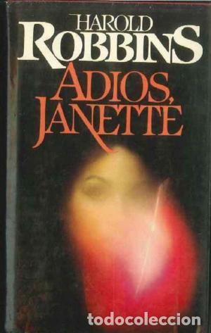 Libros: ADIOS, JANETTE - HAROLD ROBBINS - Foto 1