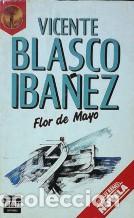Libros: FLOR DE MAYO - VICENTE BLASCO IBA&Ntilde;EZ - Foto 1
