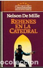 Libros: REHENES EN LA CATEDRAL - NELSON DE MILLE - Foto 1
