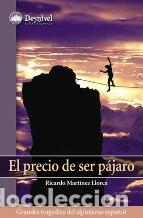 Libros: EL PRECIO DE SER PAJARO - RICARDO MARTINEZ LLORCA - Foto 1