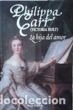 Libros: LA HIJA DEL AMOR - PHILIPPA CARR (VICTORIA HOLT) - Foto 1