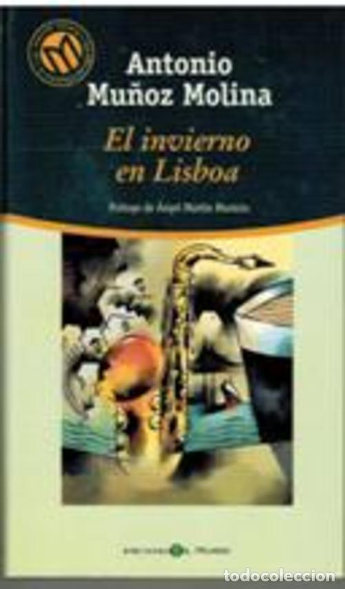 Libros: EL INVIERNO EN LISBOA - ANTONIO MU&Ntilde;OZ MOLINA - Foto 1