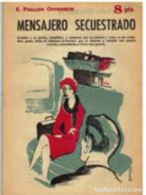 Libros: MENSAJERO SECUESTRADO - E PHILLIPS OPPENHEIM - Foto 1