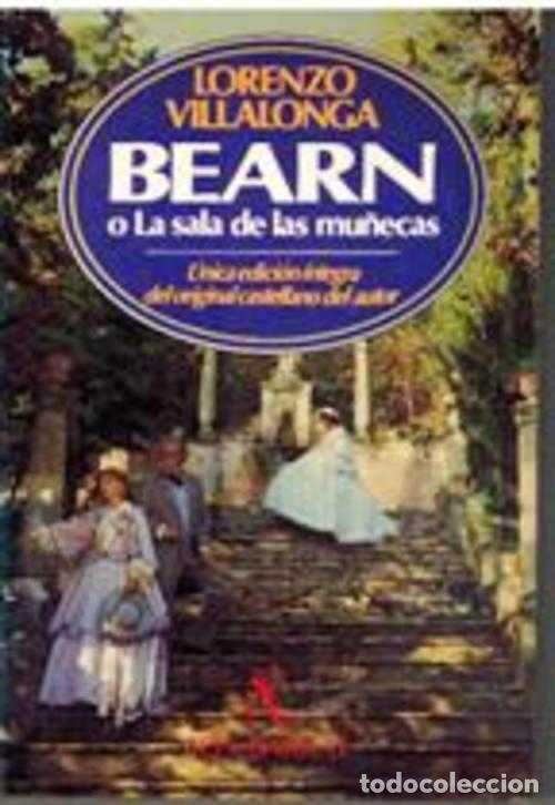 Libros: BEARN O LA SALA DE LAS MU&Ntilde;ECAS - LORENZO VILLALONGA - Foto 1