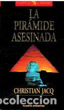Libros: LA PIRAMIDE ASESINADA - CHRISTIAN JACQ - Foto 1