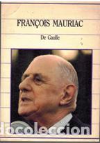 Libros: DE GAULLE - FRAN&Ccedil;OIS MAURIAC - Foto 1