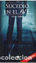 Libros: SUCEDIO EN EL AVE - VICTOR SALTERO - Foto 1