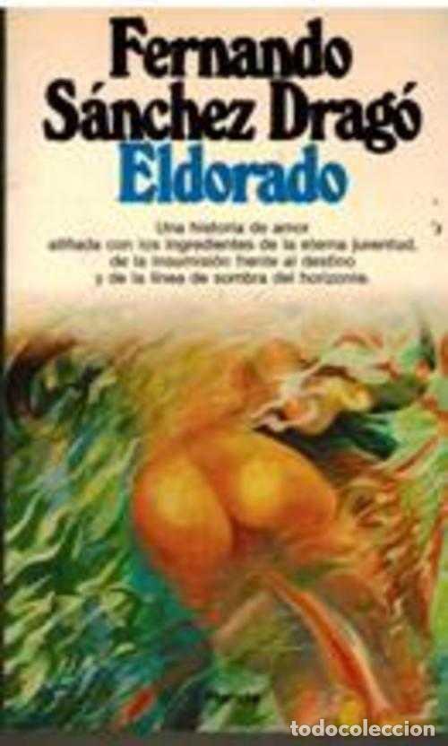 Libros: EL DORADO - FERNANDO SANCHEZ DRAGO - Foto 1