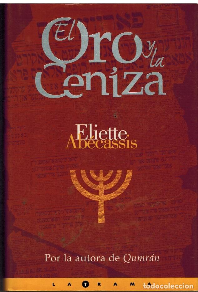 Libros: EL ORO Y LA CENIZA - ELIETTE ABECASSIS - Foto 1
