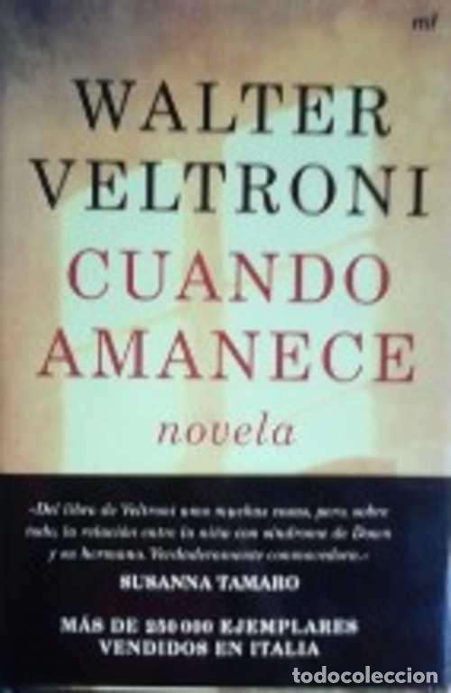 Libros: CUANDO AMANECE - WALTER VELTRONI - Foto 1