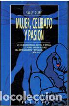 Libros: MUJER CELIBATO Y PASION - SALLY CLINE - Foto 1