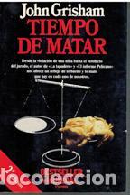 Libros: TIEMPO DE MATAR - JOHN GRISHAM - Foto 1