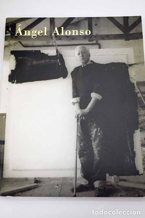 Libros: &Aacute;ngel Alonso (1923-1994).- Alonso, &Aacute;ngel - Foto 1