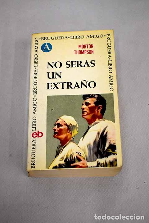 Libros: No ser&aacute;s un extra&ntilde;o: Thompson, Morton.- Thompson, Morton - Foto 1