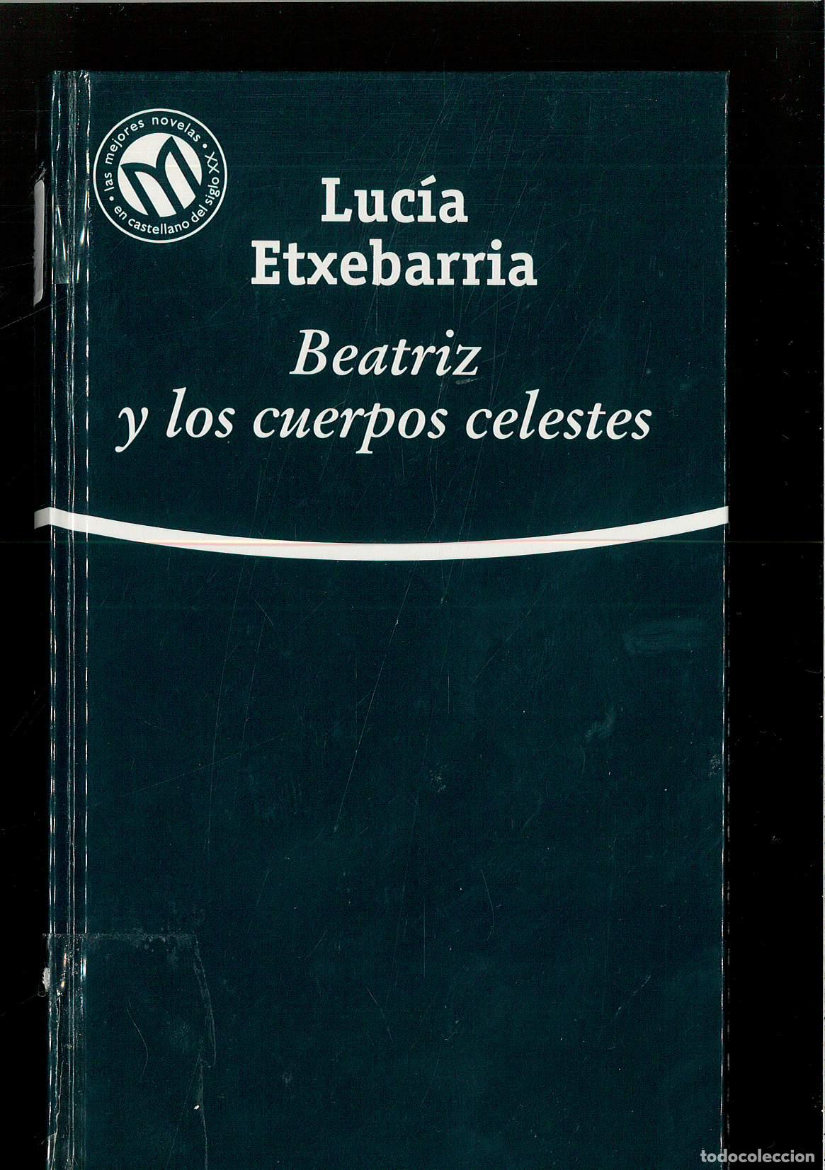 Libros: Beatriz Y Los Cuerpos Celestes - Lucia Etxebarria - Foto 1