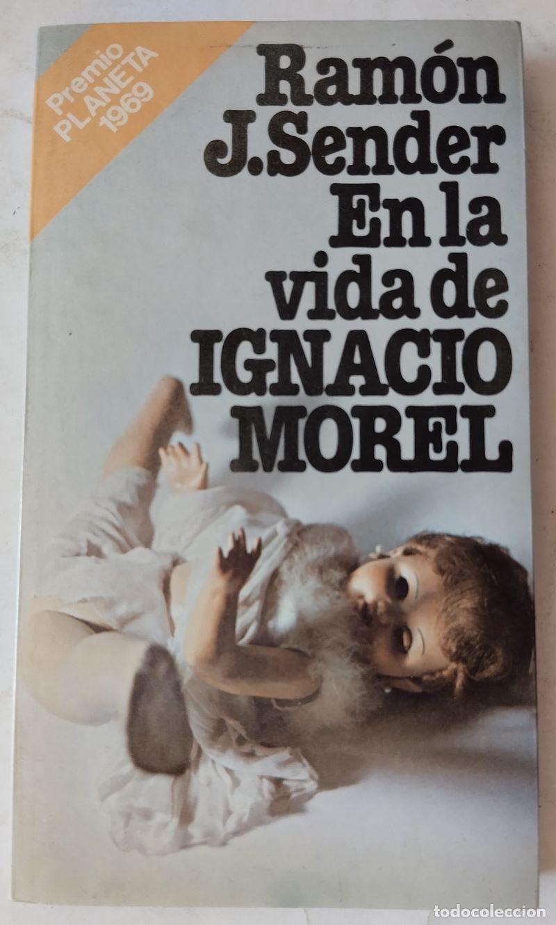 Libros: En la vida de Ignacio Morel - Ram&oacute;n J. Sender - Foto 1
