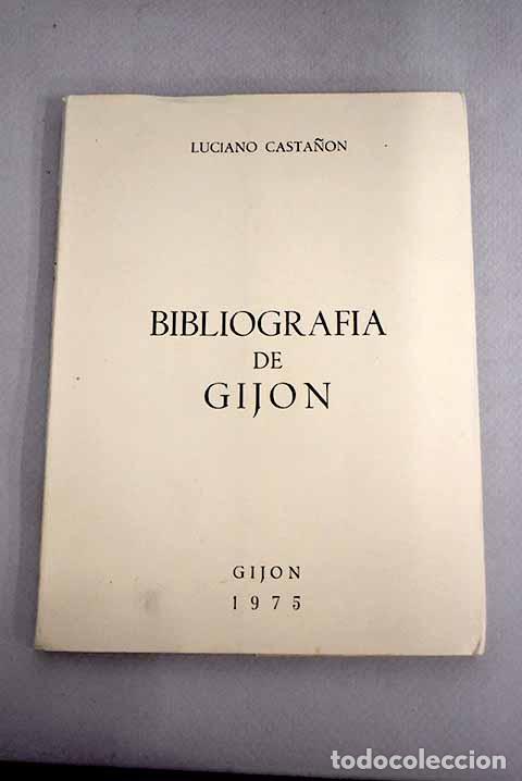 Libros: Bibliograf&iacute;a de Gij&oacute;n.- Casta&ntilde;&oacute;n, Luciano - Foto 1