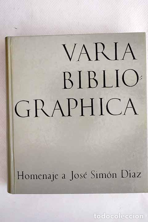 Libros: Varia bibliographica: homenaje a Jos&eacute; Sim&oacute;n D&iacute;az - Foto 1