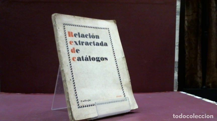 Libros: RELACION EXTRACTADA DE CATALOGOS 1876 1930 CALLEJA - Foto 1