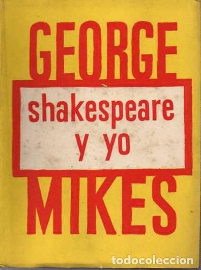 Libros: SHAKESPEARE Y YO. - MIKES, George. - Foto 1