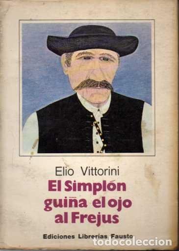 Libros: EL SIMPL&Oacute;N GUI&Ntilde;A EL OJO AL FREJUS. - VITTORINI, Elio. - Foto 1