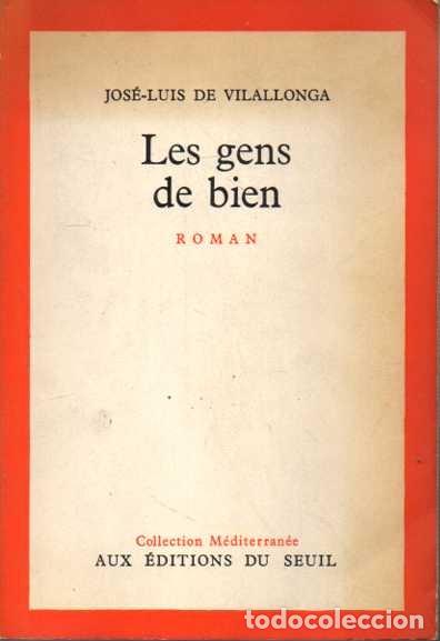 Libros: LES GENS DE BIEN. - VILALLONGA, Jos&eacute; Luis de. - Foto 1
