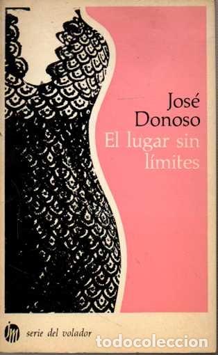 Libros: EL LUGAR SIN L&Iacute;MITES. - DONOSO, Jos&eacute;. - Foto 1