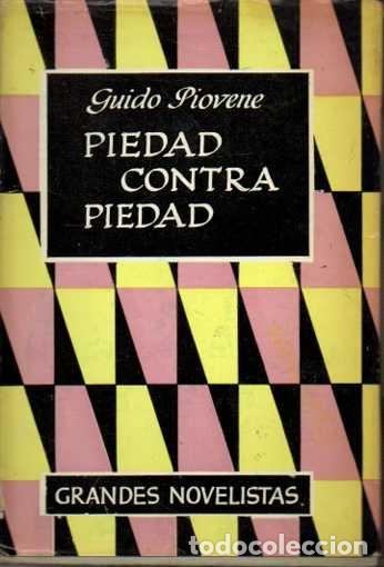 Libros: PIEDAD CONTRA PIEDAD. - PIOVENE, Guido. - Foto 1